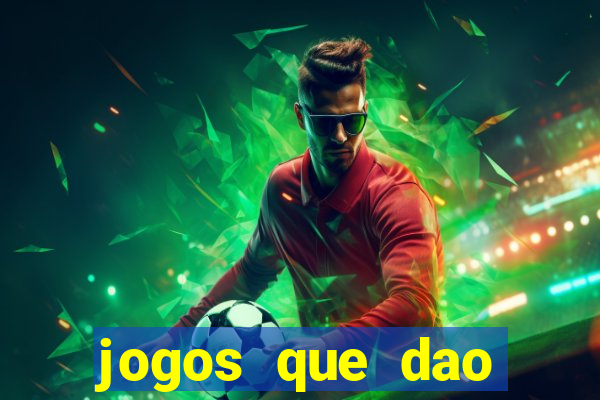 jogos que dao dinheiro sem deposito